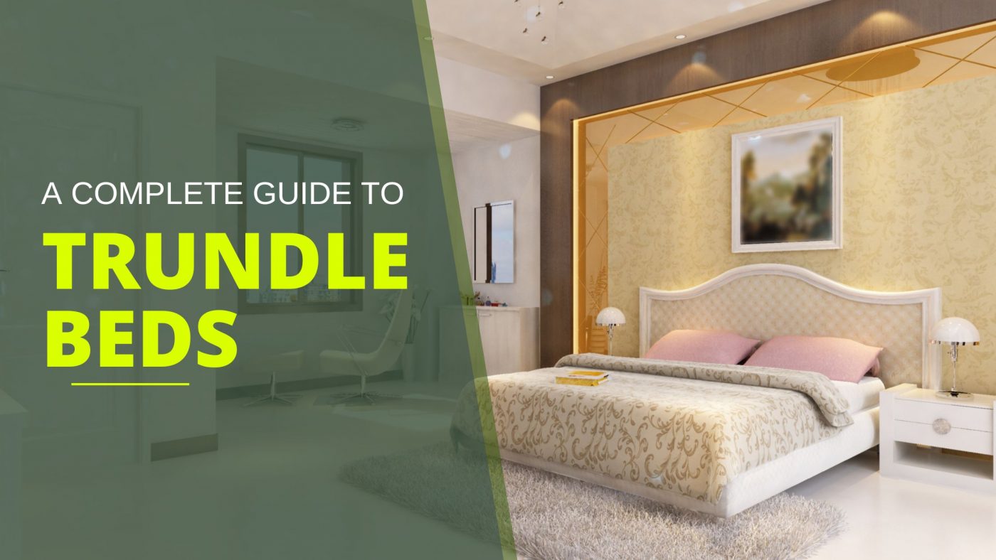 A Complete Guide of wooden Trundle Beds