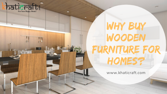Why Buy Sheesham wooden furniture For Homes?